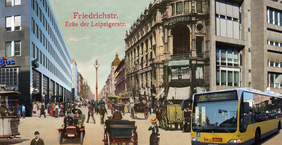 Friedrichstraße Berlin vor 100 Jahren. Montage alt und neu
